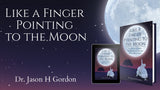 Like a Finger Pointing to the Moon